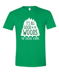 TCS It's All Good in the Woods Gildan Tshirt 64000 - Adult